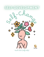 Self-Development Journal: Self-Change: A Guide to Skills, Strength & Personal Growth B0FQP4WYR9 Book Cover