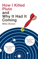 How I Killed Pluto and Why It Had It Coming 0385531087 Book Cover