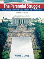 The Perennial Struggle: Race, Ethnicity and Minority Group Relations in the United States 0132080214 Book Cover
