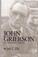 John Grierson: Life, Contributions, Influence 0809322420 Book Cover