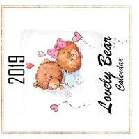 2019 Lovely Bear Calendar: Bear Calendar | Calendar 2019 | Lovely Bear 1795702656 Book Cover