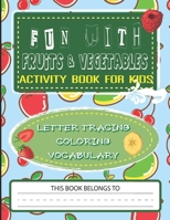 FUN WITH FRUITS & VEGETABLES: ACTIVITY BOOK FOR KIDS B0BGNMDC88 Book Cover