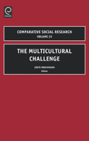 The Multicultural Challenge, Volume 22 (Comparative Social Research) (Comparative Social Research) (Comparative Social Research) 0762310642 Book Cover