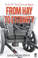 From Hay to Eternity: Ten Devilish Tales of Crime and Deception B0BLQW28NS Book Cover