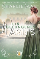 Ein gelungenes Wagnis (Die waghalsigen Debütantinnen) (German Edition) 3985363838 Book Cover