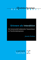 Erinnern ALS Interaktion: Die Gemeinschaft Ostdeutscher Trassenerbauer Im Transformationsprozess 3828206131 Book Cover
