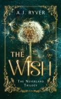 The Wish: The Neverland Trilogy B0FLF86HLQ Book Cover