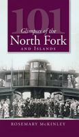 101 Glimpses of the North Fork and the Islands 1596296577 Book Cover