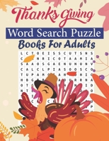 Thanksgiving Word Search Puzzle Books For Adults: Perfect Gifts For Thanksgiving Day With Holiday Word Search Puzzle Books For B08NQDBVWB Book Cover