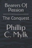 Bearers Of Passion: The Conquest B0FLW7ZW31 Book Cover