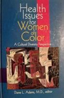 Health Issues for Women of Color: A Cultural Diversity Perspective 0803973128 Book Cover