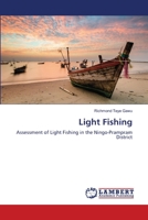 Light Fishing: Assessment of Light Fishing in the Ningo-Prampram District 6203581291 Book Cover