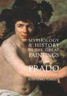 Mythology & History in the Great Paintings of the Prado 1857591895 Book Cover