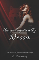 Unapologetically Nessa B08L7VXXXW Book Cover
