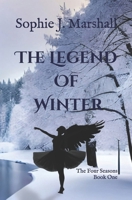 The Legend of Winter: The Four Seasons Book 1 B0B7CS6G9L Book Cover