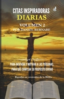 Citas Inspiradoras Diarias Volumen 2: Basadas en versículos de la Biblia: Para Inspirar y Motivar a las Personas, para Que Cumplan Su Propósito Divino (Spanish Edition) B0FHJ5ZS8B Book Cover
