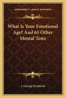 What Is Your Emotional Age? And 65 Other Mental Tests 1163143790 Book Cover