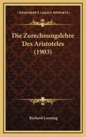 Die Zurechnungslehre Des Aristoteles (1903) 1016981724 Book Cover