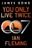 You Only Live Twice: A James Bond Novel 0063298988 Book Cover