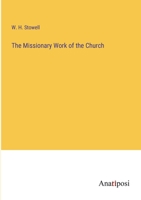 The Missionary Work of the Church 3382804107 Book Cover