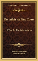 The Affair At Pine Court: A Tale Of The Adirondacks 1163292907 Book Cover