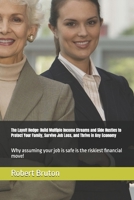 The Layoff Hedge: Build Multiple Income Streams and Side Hustles to Protect Your Family, Survive Job Loss, and Thrive in Any Economy: Why assuming your job is safe is the riskiest financial move! B0H67S6RFY Book Cover