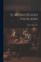 Il Museo Egizio Vaticano 1021347914 Book Cover