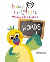 Baby Einstein: Wordsworth' S Book of Words: A Bilingual Book of Words (Aigner-Clark, Julie. Baby Einstein.) 0786808837 Book Cover