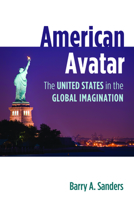American Avatar: The United States in the Global Imagination 1597976814 Book Cover