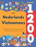 Leer Nederlands Vietnamees: 1200 Alledaagse Woorden Met Afbeeldingen En Uitspraakgids: Tweetalig beeldwoordenboek voor kinderen en beginners (Dutch Edition) B0FR5DFX3W Book Cover