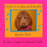 Chloe Is In Second Grade: Book One 0981812104 Book Cover