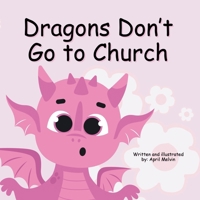 Dragons Don't Go to Church B0DVKF6LRB Book Cover