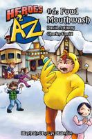 Heroes A2Z #6: Fowl Mouthwash 0978564235 Book Cover