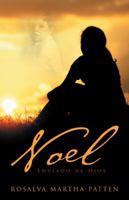 Noel: Enviado de Dios 1506518729 Book Cover