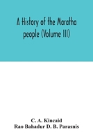 A History of the Maratha People; Volume 3 1017024235 Book Cover