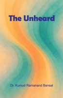 The Unheard 9374763133 Book Cover