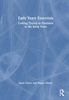 Early Years Essentials: Linking Theory to Provision in the Early Years 1032825839 Book Cover