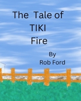 The Tale of Tiki Fire (The Kingdom of Pin) B0C1HRT8VM Book Cover