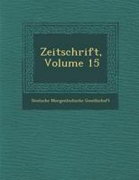 Zeitschrift, Volume 15 1286872030 Book Cover