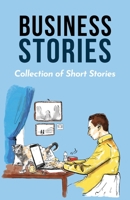 Business Stories: Collection Of Short Stories 9394020748 Book Cover