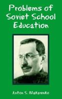 Problems of Soviet School Education 1410220974 Book Cover