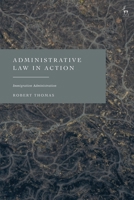 Administrative Law in Action: Immigration Administration 1509953159 Book Cover