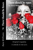 There Should Be Roses 1537413317 Book Cover