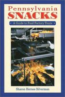 Pennsylvania Snacks: A Guide to Food Factory Tours 0811728749 Book Cover
