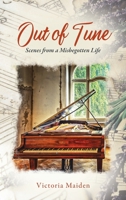 Out of Tune: Scenes from a Misbegotten Life 1977239684 Book Cover