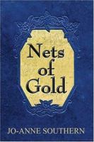 Nets of Gold 1424135702 Book Cover