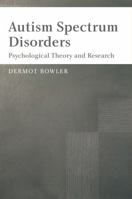 Autism Spectrum Disorders: Psychological Theory and Research 0470026863 Book Cover