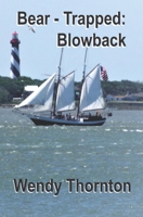Bear-Trapped: Blowback 1712279793 Book Cover