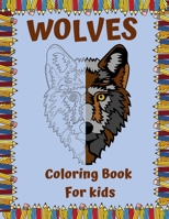 WOLVES Coloring Book For kids: A Unique Wolf Designs For Wolf Lovers/wolf coloring book/Wolf Coloring Books For Girls and Boys/ Amazing Collection of Wolf Coloring Pages for Kids /jungle book B08P23PTLP Book Cover