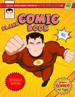 Blank Comic Book: Create Your Own Comics with this Comic Book Journal Notebook - 120 Pages of Fun and Unique Templates - A Large 8.5" x 11" Notebook and Sketchbook for Kids and Adults to Unleash Creat 1716298512 Book Cover